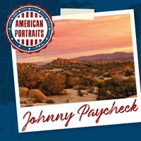 Johnny Paycheck - American Portraits - Johnny Paycheck